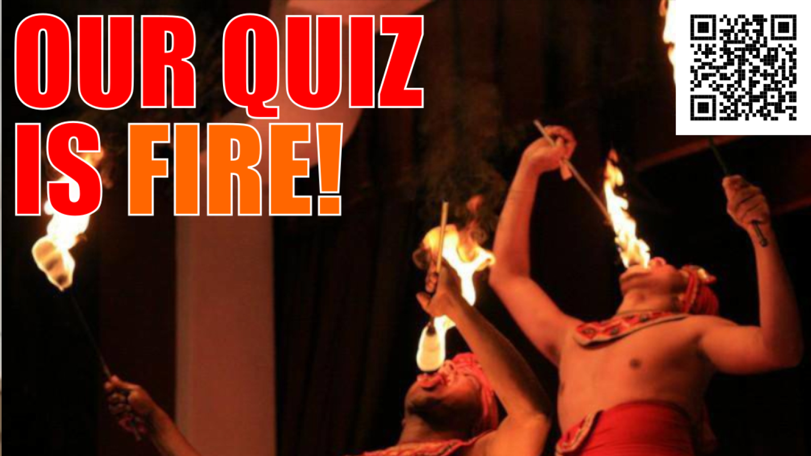 Traditional Sri Lankan dancers doing a fire-eating dance on stage - caption: OUR QUIZ IS FIRE!