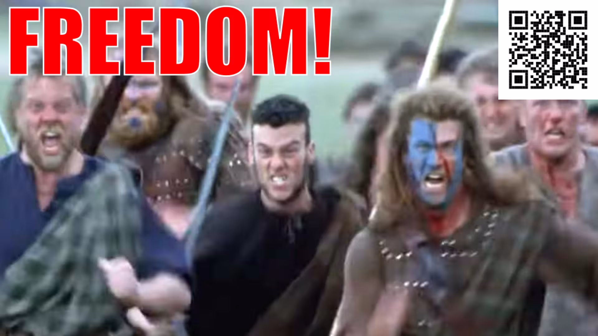 Scots from the movie "Braveheart" charging at the viewer - caption: FREEDOM!