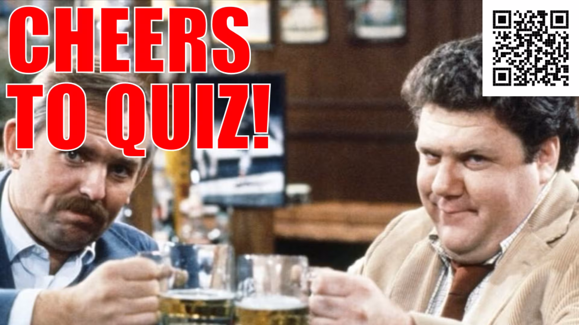 Norm and Cliff at the Cheers bar, clinking beer mugs - caption: CHEERS TO QUIZ!